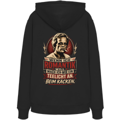 Wenn ich Romantik will, mach ich mir ein Teelicht an - beim Kacken - Bio Unisex Hoodie