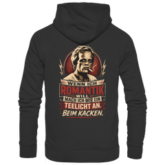 Wenn ich Romantik will, mach ich mir ein Teelicht an - beim Kacken - Bio Unisex Hoodie
