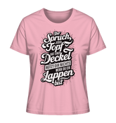 Der Spruch, jeder Topf hat einen Deckel, bringt Dir nichts, wenn du ein Lappen bist - Ladies Organic Shirt - Lady-Shirts (Cotton Pink, XS, ) - GruemArt