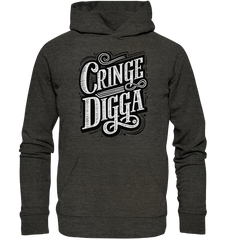 Cringe Digga - Organic Hoodie - GruemArt