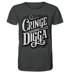 Cringe Digga - Organic Shirt - GruemArt