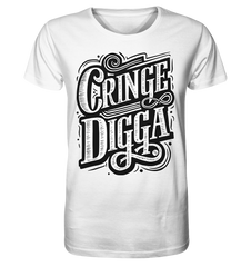 Cringe Digga - Organic Shirt - GruemArt
