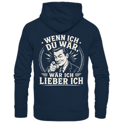 Wenn ich du wär, wär ich lieber ich - Hoodie - Hoodie (French Navy, S, ) - GruemArt