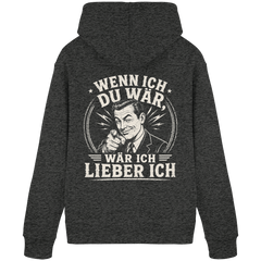 Wenn ich du wär, wär ich lieber ich - Hoodie - Hoodie (Dunkelgrau meliert, S, ) - GruemArt
