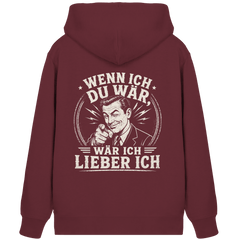 Wenn ich du wär, wär ich lieber ich - Organic Zipper - Jacken/ Zipper (Weinrot, XS, ) - GruemArt
