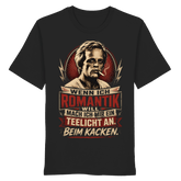 Wenn ich Romantik will, mach ich mir ein Teelicht an. Beim Kacken - Bio Unisex Shirt - Unisex Shirt (Black, XS, ) - GruemArt