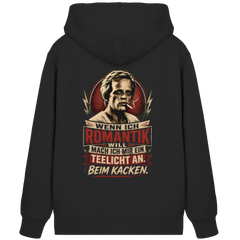 Wenn ich Romantik will, mach ich mir ein Teelicht an. Beim Kacken - Unisex Bio-Zipper