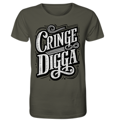 Cringe Digga  - Organic Shirt - GruemArt