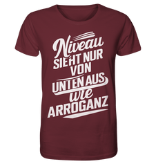 Niveau sieht nur von unten aus wie Arroganz - Organic Shirt - Unisex-Shirts (Burgundy, XS, ) - GruemArt