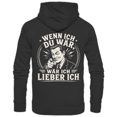 Wenn ich du wär, wär ich lieber ich - Hoodie - Hoodie (Schwarz, S, ) - GruemArt