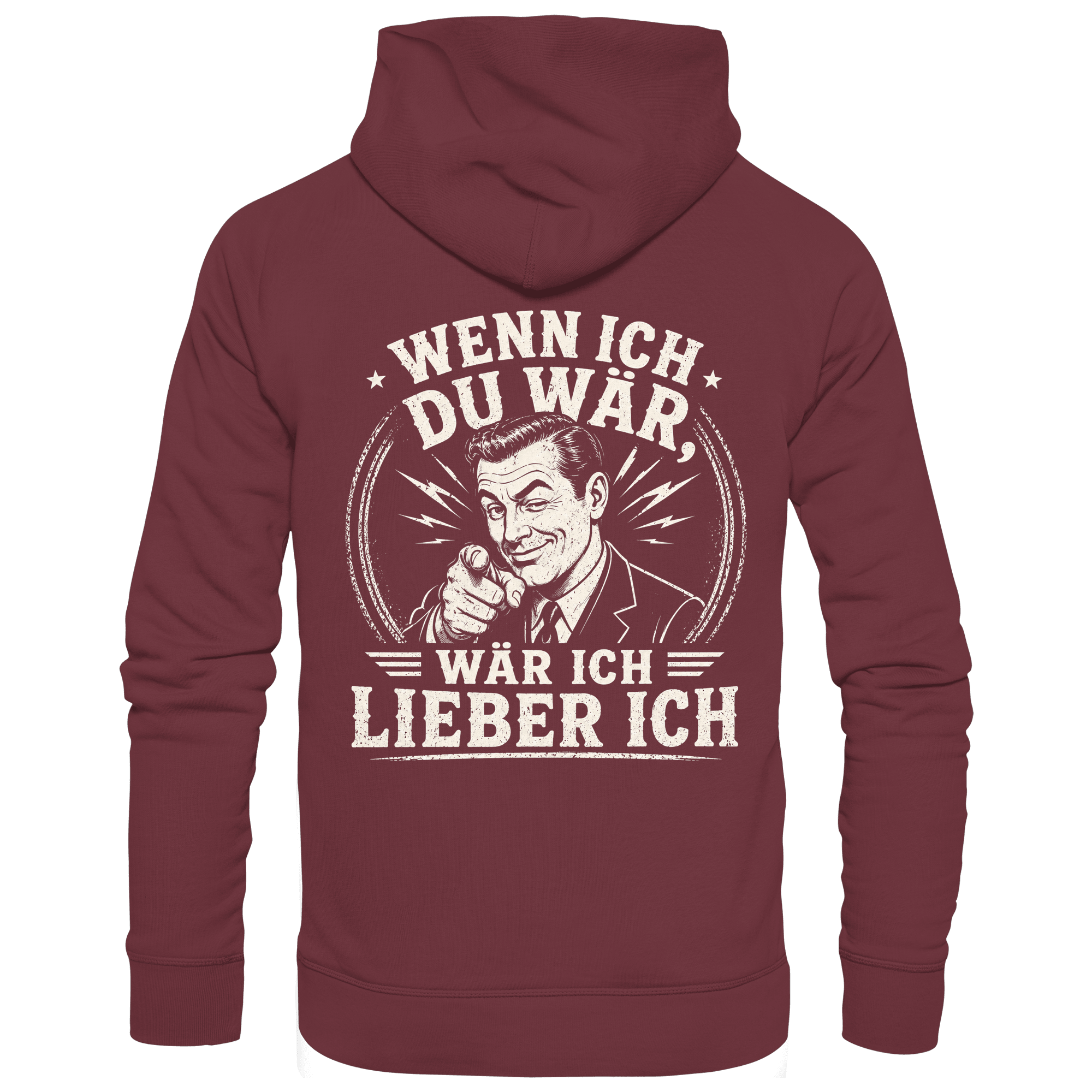 Wenn ich du wär, wär ich lieber ich - Hoodie - Hoodie (Weinrot, S, ) - GruemArt