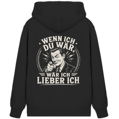 Wenn ich du wär, wär ich lieber ich - Organic Zipper - Jacken/ Zipper (Schwarz, XS, ) - GruemArt