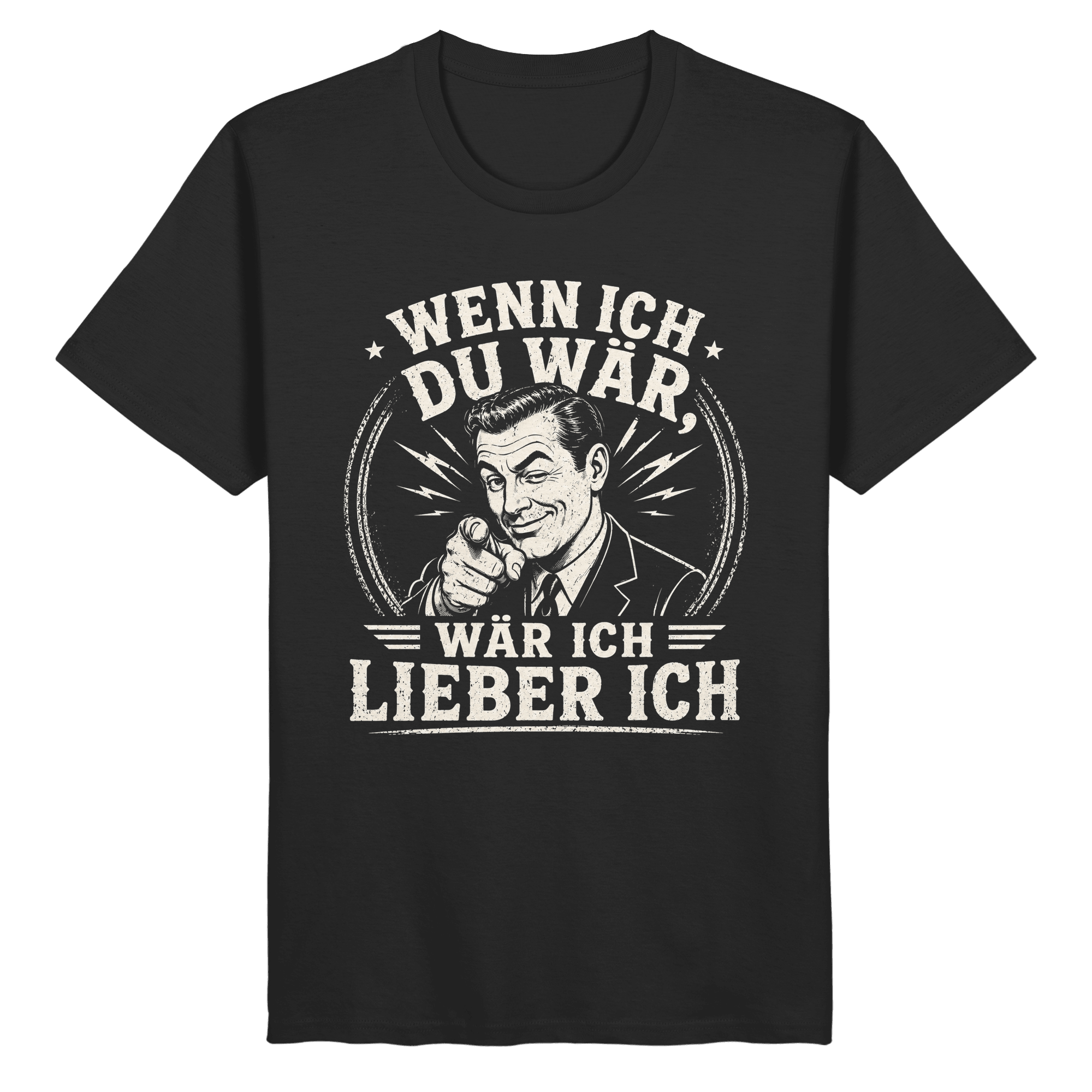 Wenn ich du wär, wär ich lieber ich - Unisex Shirt - Unisex Shirt (Schwarz, S, ) - GruemArt