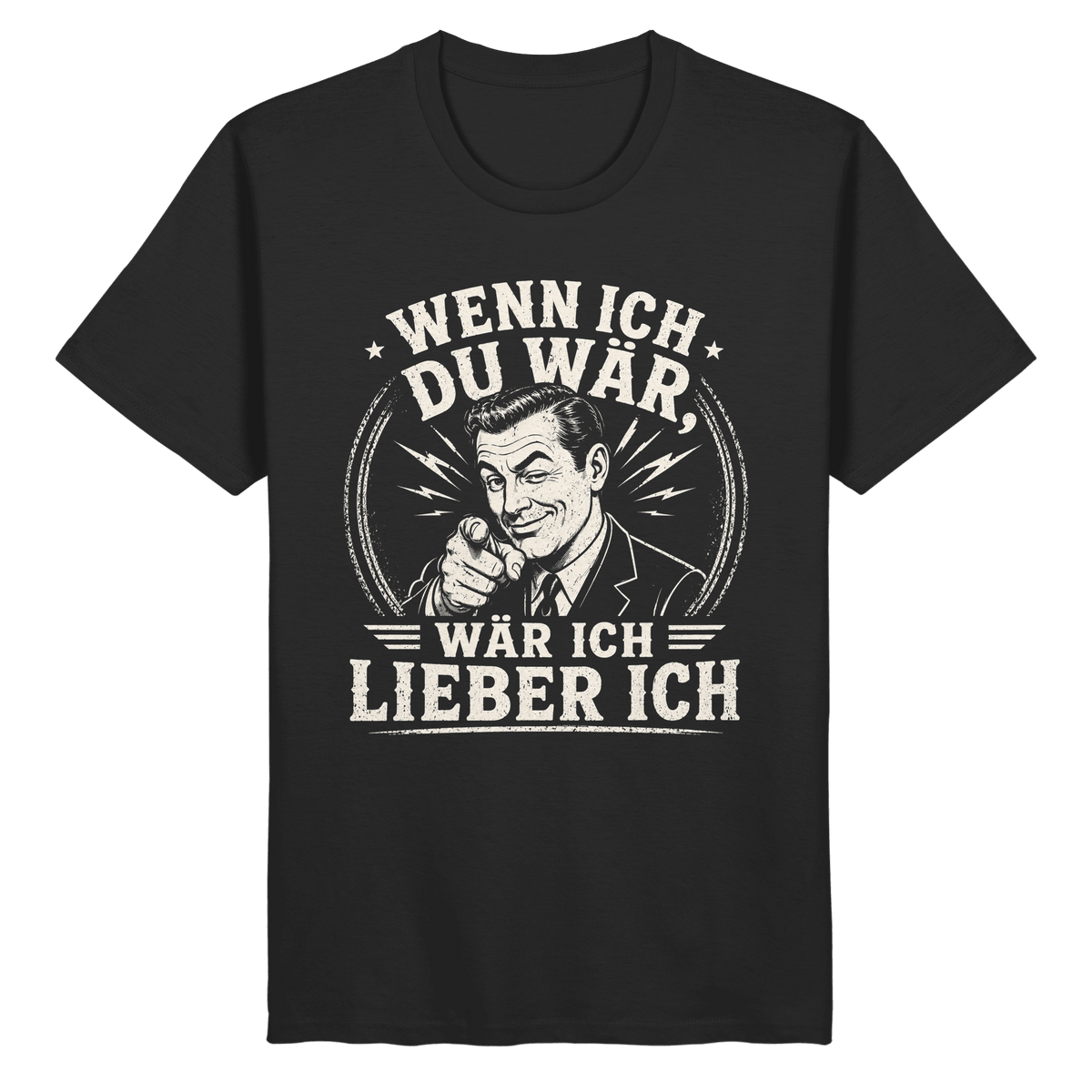 Wenn ich du wär, wär ich lieber ich - Unisex Shirt - Unisex Shirt (Schwarz, S, ) - GruemArt