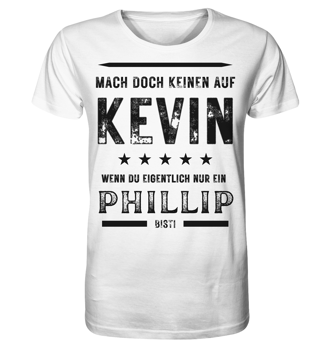 MACH KEINEN AUF KEVIN DU PHILLIP - Unisex Shirt - Unisex Shirt (Weiß, S, ) - GruemArt
